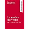 ResumenExpress.com La sombra del viento de Carlos Ruiz Zafón (Guía de lectura): Resumen y análisis completo [Lingua spagnola]