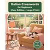 Langvix Italian Crosswords for Beginners: Cozy Edition - Large Print Crossword Puzzles for Relaxed Italian Learning