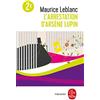 Le Livre de Poche L'arrestation d'Arsène Lupin. suivi de Arsène Lupin en prison. et de L'évasion d'Arsène Lupin