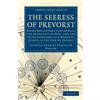 Cambridge University Press The Seeress of Prevorst: Being Revelations Concerning the Inner-life of Man, and the Inter-diffusion of a World of Spirits in the One We Inhabit