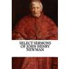 CreateSpace Independent Publishing Platf Select Sermons of John Henry Newman