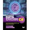 BPB Publications Comprehensive Data Structures and Algorithms in C#: Learn fundamentals with 500+ code samples and problems (English Edition)