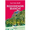 Leggende delle dolomiti - Rododendri Bianchi