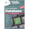 TECNICHE NUOVE La patente europea del computer. Corso avanzato: database. Microsoft Access 2007