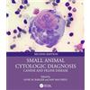 CRC Press Small Animal Cytologic Diagnosis: Canine and Feline Disease