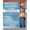 Poletto Editore Risonanza magnetica. Cardiologia