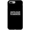 La vida es mejor con humor Custodia per iPhone 7 Plus/8 Plus Aquí el calor on te achicharra, te carameliza