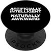 Programmer Tech Minimalist Humorous Detto divertente artificialmente intelligente imbarazzante PopSockets PopGrip Adesivo