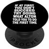 Tech Enthusiast Minimalist Sarcastic Divertente dicendo se prima non riesci prova a fare ciò che Alton PopSockets PopGrip Adesivo