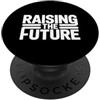 Cool And Funny Designs for Moms And Dads Raising The Future PopSockets PopGrip Adesivo