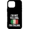 Funny I'm Not Yelling I'm Italian Custodia per iPhone 16 Pro Max Non sto urlando Sono italiano