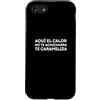 La vida es mejor con humor Custodia per iPhone SE (2020) / 7/8 Aquí el calor on te achicharra, te carameliza