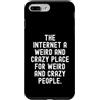 humor online social media introvert awkw Custodia per iPhone 7 Plus/8 Plus Internet è un posto strano e pazzo per strani e pazzi