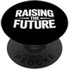 Cool And Funny Designs for Moms And Dads Raising The Future PopSockets PopGrip Adesivo
