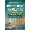 Soulfully Aligned Publishing BECOMING MORE ME: Tapping into Success- Subconscious Secrets of an ADHD Entrepreneurial Mom