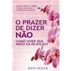 CheiosDoEspirito.com O Prazer de Dizer Não