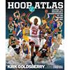 Mariner Books Hoop Atlas: Mapping the Remarkable Transformation of the Modern NBA