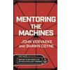 Story Grid Publishing LLC Mentoring the Machines: Orientation - Part One: Surviving the Deep Impact of the Artificially Intelligent Tomorrow