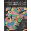 New York Review of Books Beyond Architecture: The New New York: 60 Years of New York City Historic Preservation: Its Influence and Its Future