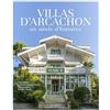 La Geste Les villas d'Arcachon - Un siècle d'hsitoires (Tome II): Un siècle d'histoires