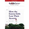 GradeSaver LLC GradeSaver(TM) ClassicNotes: How the Garcia Girls Lost Their Accents