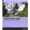Versante Sud Mountain bike. Tecniche, manovre e materiali per la pratica delle MTB