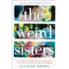 HarperCollins Children's Books The Weird Sisters: A Sharp Contemporary Novel of Complex Sisterhood and Unconventional Family Ties