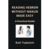 10;1-7334812-6-5 Reading Hebrew Without Nikkud Made Easy: A Practical Guide