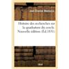 HACHETTE BNF Histoire des recherches sur la quadrature du cercle. Nouvelle édition: avec une addition concernant les problèmes de la duplication du cube et de la trisection de l'angle