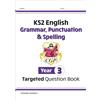 Coordination Group Publications Ltd (CGP KS2 English Year 3 Grammar, Punctuation & Spelling Targeted Question Book (with Answers)