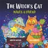 Telltale Tots Publishing The Witch's Cat Makes A Friend: A magical interactive story for ages 2+
