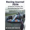 Friendly Books Racing Journal 2026: A Season tracker for Formula Racing Fans: One Season. Every Grand Prix