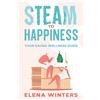 eBookIt.com Steam to Happiness: Your Sauna Wellness Guide