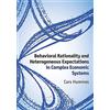 Cambridge University Press Behavioral Rationality and Heterogeneous Expectations in Complex Economic Systems