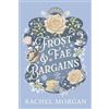 Rachel Morgan Frost & Fae Bargains: A Cozy Fantasy Romance: 1