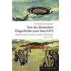 Ferdinand Schoningh Wilhelm Fink & Von Der Deutschen Flugscheibe Zum Nazi-ufo: Metamorphosen Eines Medialen Phantoms 1950-2020