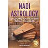 Madeline Zech Ruiz Nadi Astrology - Decoding Your Ancient Indian Palm Leaf: Has Your Leaf Been Found and Read Yet? Ancient Indian Palm Leaf Readings, Karma, Destiny, and Your Life Path
