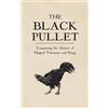 Unicursal The Black Pullet: comprising the Science of magical Talismans and Rings
