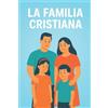 CREATESPACE La Familia Cristiana: Action Ministries Bible Study Series