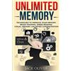 CREATESPACE Unlimited Memory: Techniques to Improve Your Memory, Remember What You Want, Brain Training, Speed Reading, Visual Memory