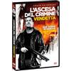 Eagle Pictures L'Ascesa Del Crimine: Vendetta - Dvd