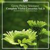 Georg Philipp Tele Georg Philipp Telemann: Complete Violin Concertos - Volu (CD)