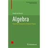 Birkhauser Algebra: From the Viewpoint of Galois Theory
