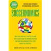 HarperCollins Soccernomics: 2026 World Cup Edition - Why England Has Started to Win, Why Clubs Sign the Wrong Players and Why Billionaires Still Lose Money in Football