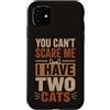 Dont Tell Me Mood Custodia per iPhone 11 Divertente gatto amante citazione due gatti felino umorismo sarcastico