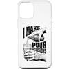 Grandio Design Beer & Alcohol Lover Drin Custodia per iPhone 12/12 Pro Funny Beer Lover I Make Pour Decisions Hands - Bottiglia da pinta
