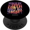 Christian Bible Verse Corinthians Tees Camminare per fede non per vista 2 Corinzi 5:7 cristiano PopSockets PopGrip Adesivo