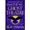 Bloomsbury Publishing The Ghost Theatre: Utterly transporting historical fiction, Elizabethan London as you've never seen it