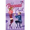 Lauren Blakely Books The Proposal Play: 3