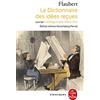 Le Livre de Poche Le Dictionnaire des Idées Reçues et Le Catalogue des idées chics: suivi du Catalogue des idées chic